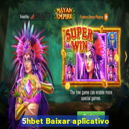 5hbet Baixar aplicativo